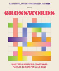 Cover image for 100 Stress-Relieving Crossword Puzzles to Sharpen Your Mind