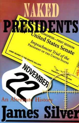 Cover image for Naked Presidents: A Alternate History