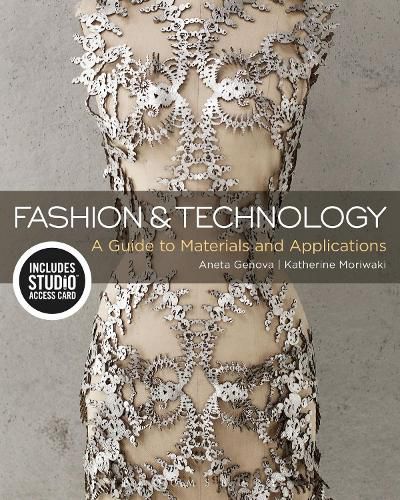 Cover image for Fashion and Technology: A Guide to Materials and Applications - Bundle Book + Studio Access Card