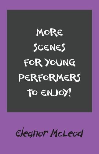 Cover image for More Scenes for Young Performers to Enjoy