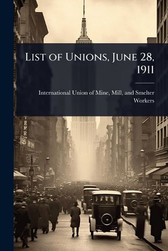 Cover image for List of Unions, June 28, 1911