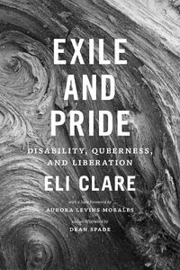 Cover image for Exile and Pride: Disability, Queerness, and Liberation