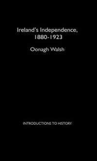 Cover image for Ireland's Independence: 1880-1923