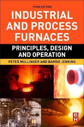 Industrial and Process Furnaces: Principles, Design and Operation