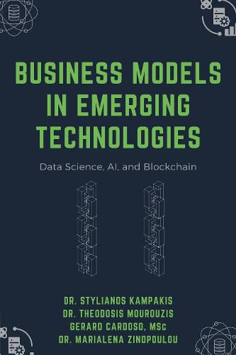 Cover image for Business Models in Emerging Technologies: Data Science, AI, and Blockchain