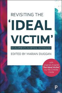 Cover image for Revisiting the 'Ideal Victim': Developments in Critical Victimology