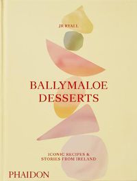Cover image for Ballymaloe Desserts, Iconic Recipes and Stories from Ireland