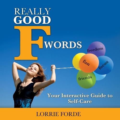 Cover image for Really Good F Words: Your Interactive Guide to Self-Care