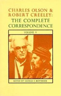 Cover image for Charles Olson & Robert Creeley: The Complete Correspondence: Volume 4