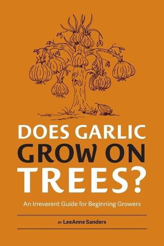 Cover image for Does Garlic Grow on Trees?