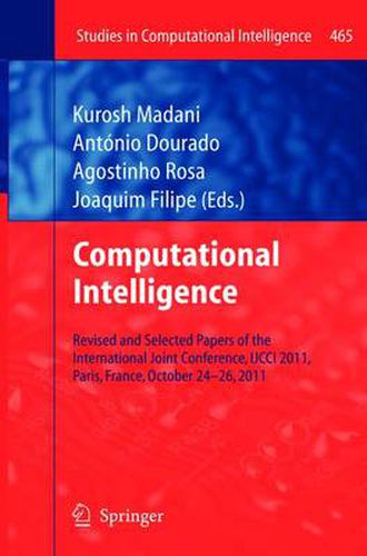 Cover image for Computational Intelligence: Revised and Selected Papers of the International Joint Conference, IJCCI 2011, Paris, France, October 24-26, 2011