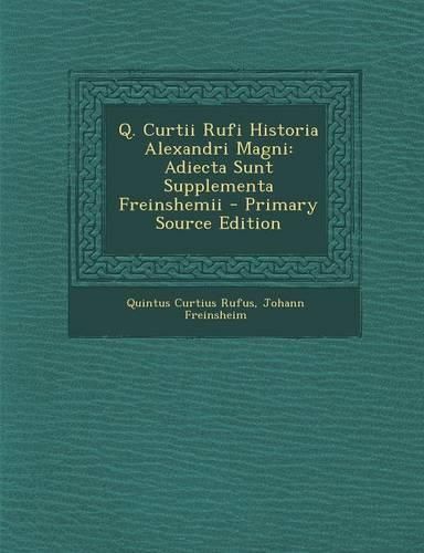 Cover image for Q. Curtii Rufi Historia Alexandri Magni