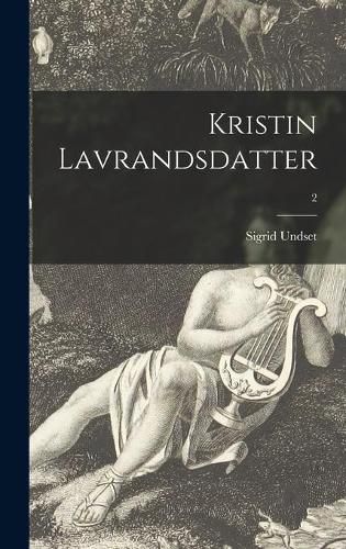 Cover image for Kristin Lavrandsdatter; 2