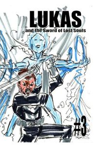 Cover image for Lukas and the Sword of Lost Souls #3