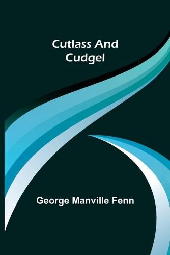 Cover image for Cutlass and Cudgel