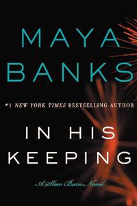 Cover image for In His Keeping: A Slow Burn Novel