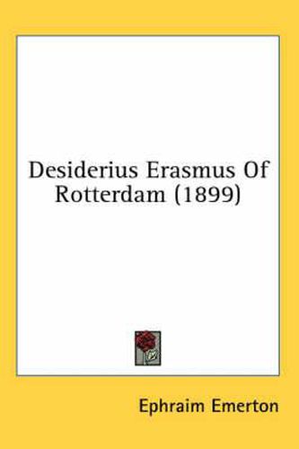 Desiderius Erasmus of Rotterdam (1899)