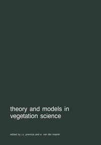 Cover image for Theory and models in vegetation science: Proceedings of Symposium, Uppsala, July 8-13, 1985