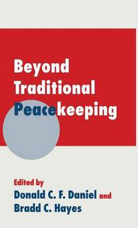 Cover image for Beyond Traditional Peacekeeping