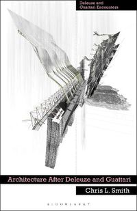 Cover image for Architecture After Deleuze and Guattari