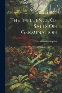 Cover image for The Influence Of Salts On Germination