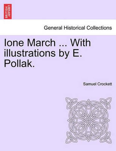 Cover image for Ione March ... with Illustrations by E. Pollak.