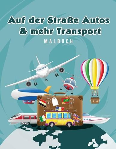 Auf der Strasse Autos & mehr Transport Malbuch