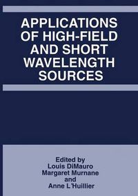 Cover image for Applications of High-Field and Short Wavelength Sources