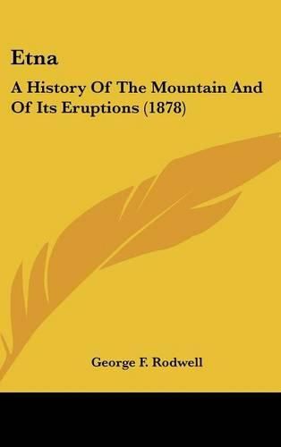 Etna: A History of the Mountain and of Its Eruptions (1878)