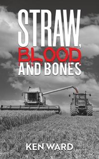 Cover image for Straw, Blood and Bones