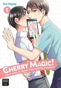 Cover image for Cherry Magic! Thirty Years Of Virginity Can Make You A Wizard?! 5