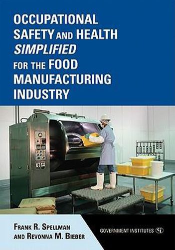 Cover image for Occupational Safety and Health Simplified for the Food Manufacturing Industry