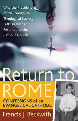 Cover image for Return to Rome - Confessions of an Evangelical Catholic