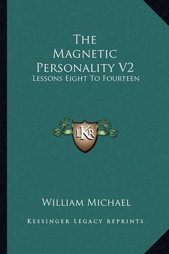 Cover image for The Magnetic Personality V2: Lessons Eight to Fourteen