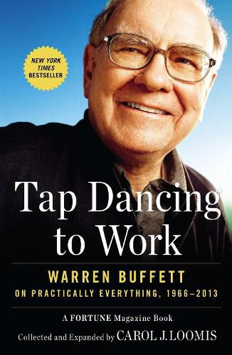 Cover image for Tap Dancing to Work: Warren Buffett on Practically Everything, 1966-2013