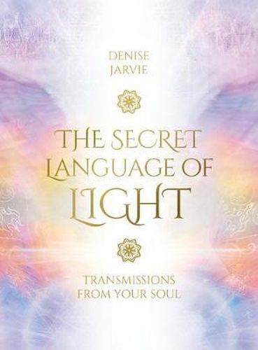 Cover image for The Secret Language of Light Oracle: Transmissions from Your Soul