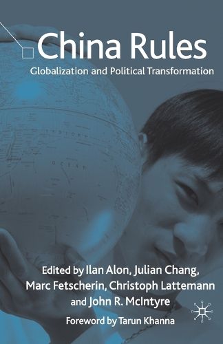 Cover image for China Rules: Globalization and Political Transformation