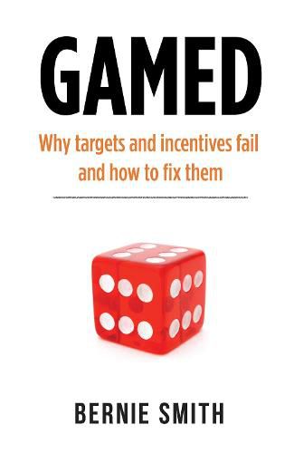 Cover image for GAMED: Why targets and incentives fail and how to fix them