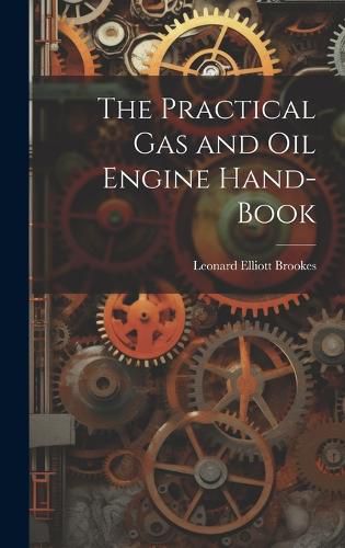 Cover image for The Practical Gas and Oil Engine Hand-book