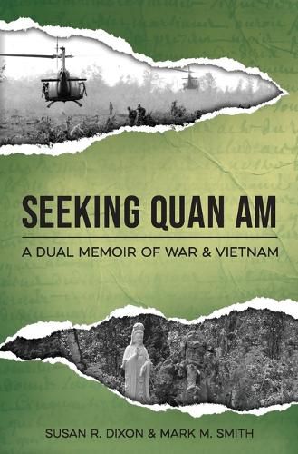 Cover image for Seeking Quan Am: A Dual Memoir of War and Vietnam