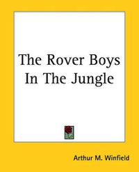 Cover image for The Rover Boys In The Jungle