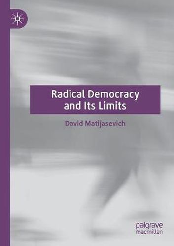 Cover image for Radical Democracy and Its Limits