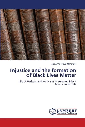 Cover image for Injustice and the formation of Black Lives Matter