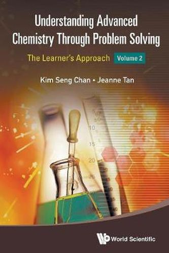 Cover image for Understanding Advanced Chemistry Through Problem Solving: The Learner's Approach - Volume 2