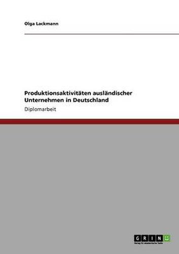 Cover image for Produktionsaktivitaten auslandischer Unternehmen in Deutschland