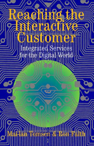 Reaching the Interactive Customer: Integrated Services for the Digital World