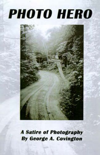 Cover image for Photo Hero: A Satire of Photography