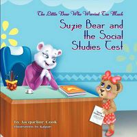 Cover image for The Little Bear Who Worried Too Much: Suzie Bear and the Social Studies Test