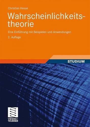 Cover image for Wahrscheinlichkeitstheorie: Eine Einfuhrung mit Beispielen und Anwendungen