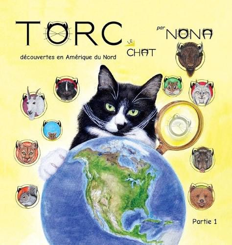 Cover image for TORC le CHAT de&#769;couvertes en Ame&#769;rique du Nord partie 1